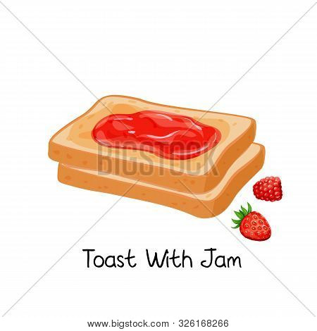 Toast With Jam And Berries. Two Slices Of French Fried Toast. Breakfast Concept. Vector Illustration