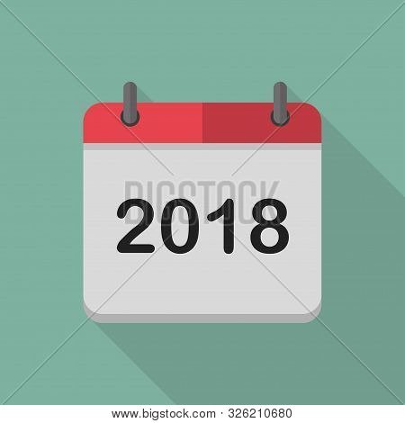 Calendar For 2018 In A Flat Style. Calendar Icon. New Year. Vector