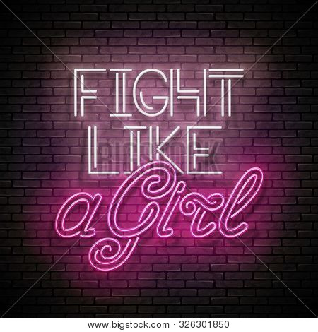 Vintage Glow Signboard With Fight Like A Girl Inscription. Breast Cancer Awareness, Girl Power Conce
