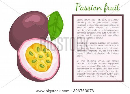 Passionfruit With Leaf, Exotic Juicy Fruit Whole And Cut Vector Poster. Maracuja, Parcha, Grenadille