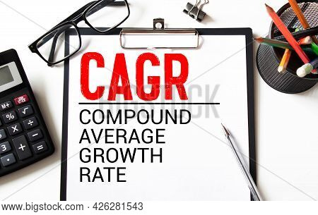 Business Photo Showes Printed Text Compound Annual Growth Rate Cagr.