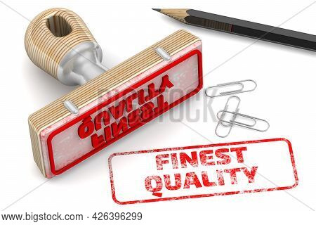 Finest Quality. The Stamp And An Imprint. Rubber Stamp And Red Imprint Finest Quality On A White Sur