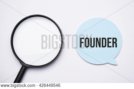 Founder Speech Bubble And Black Magnifier Isolated On The Yellow Background.