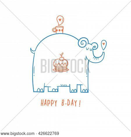 Birthday Card  With Cute Cartoon Elephant. Vector Doodle Poster. Funny Animal Print. Сake And Gift.
