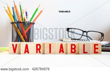 Variable Word Made With Building Blocks. Concept