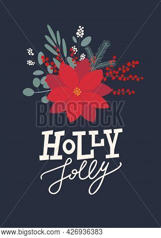 Poinsettia Christmas Greeting Card. Xmas Plants And Branches: Eucalyptus, Snowberry, Pine, Ilex.