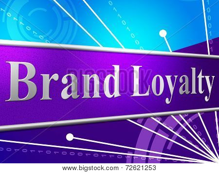 Brand Loyalty Shows Company Identity And Branded