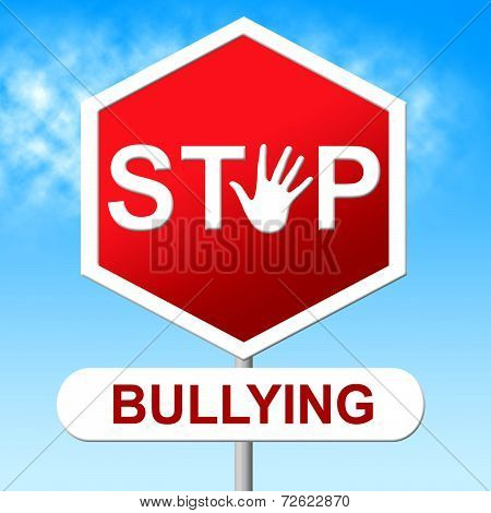 Stop Bullying Shows Warning Sign And Danger