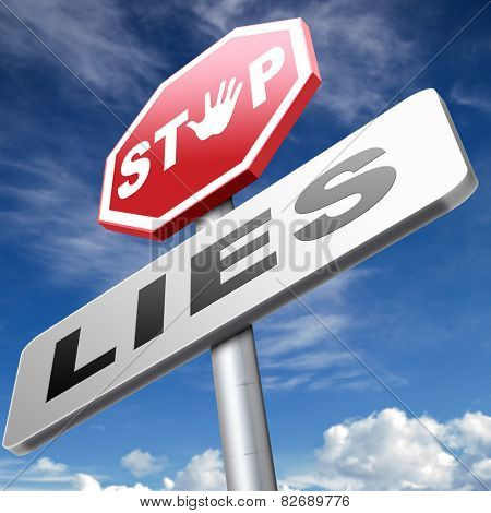 no more lies stop lying tell the truth and be honest no misleading or deception
