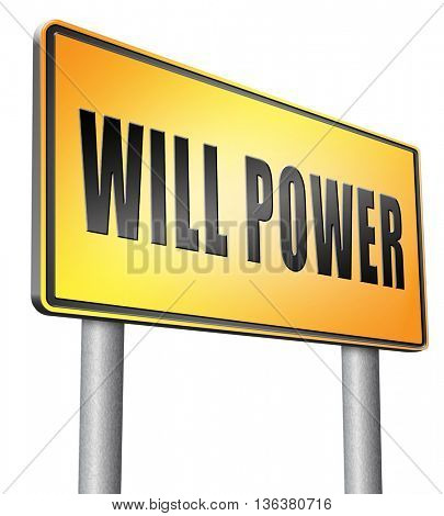 Will power of the mind or self dicipline or determination control thoughts