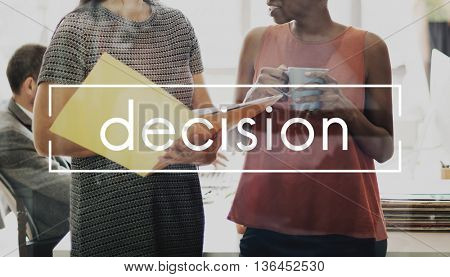 Decision Decide Determination Resolve Pick Selection Concept