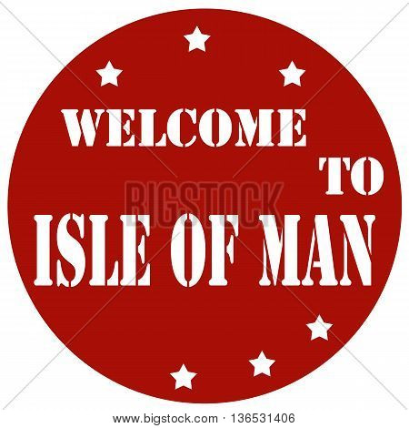 Red stamp with text Welcome To Isle Of Man, vector illustration
