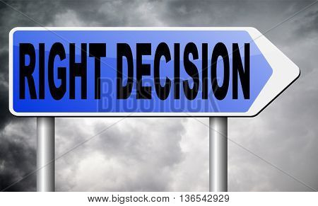 right way choice decision or direction for answers on questions choose wise
