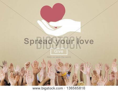 Spread Your Love Helping Hands Donate Concept