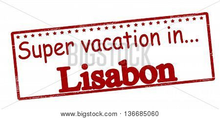 Rubber stamp with text super vaction in Lisabon inside vector illustration