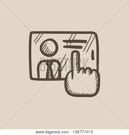 Hand touching screen vector sketch icon isolated on background. Hand drawn Hand touching screen icon. Hand touching screen sketch icon for infographic, website or app.
