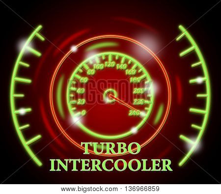 Turbo Intercooler Indicates High Speed And Boost