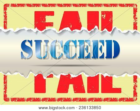 Fail To Succeed Concept With Ripped Paper.vector Illustration