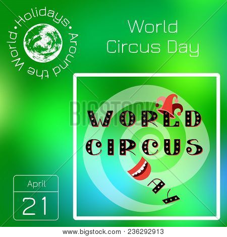 Calendar. Holidays Around The World. Event Of Each Day. Green Blur Background - Name, Date, Illustra