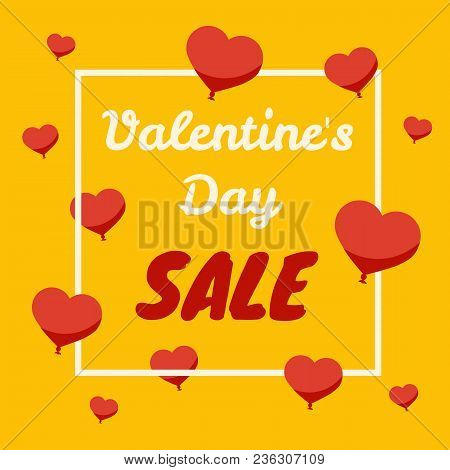 Valentines Day Sale Banner With Frame And Baloon Hearts.