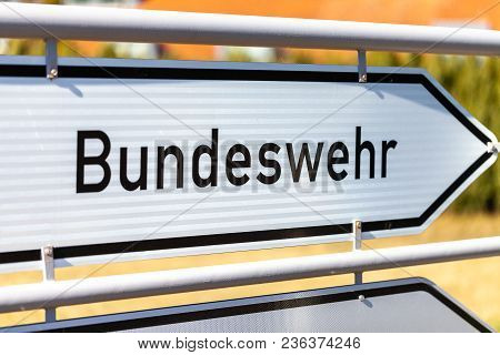 German Bundeswehr Sign Near A Barrack. Bundeswehr Means German Armed Forces