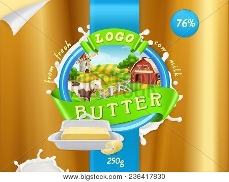 Butter, Milk Farm. 3d Realistic Vector, Package Design