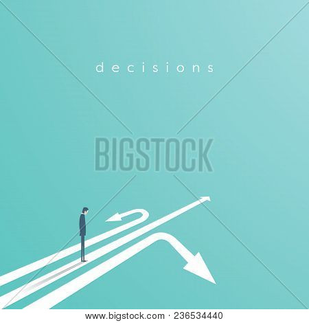 Business Decision Vector Concept With Businessman Standing Above Three Arrows. Business Symbol Of De