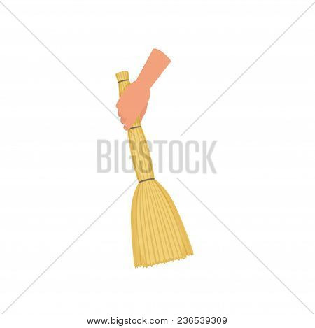 Hand Holding Sweeping Broom, Besom, Human Hand With Tool For Cleaning, Housework Concept Vector Illu