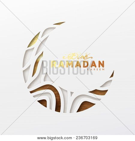 Ramadan Vector Background. Effect Of The Cut Paper With The Embossed Arabic Calligraphic Text Of Ram