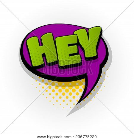 Hey Hi Hello Hand Drawn Pictures Effects. Template Comics Speech Bubble Halftone Dot Background. Pop