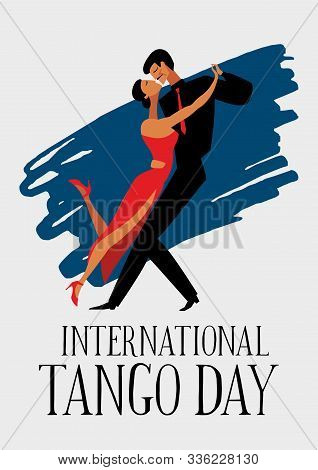 Poster International Tango Day. A Woman In Red And A Man In Black Are Dancing. Vector Hand Drawing F