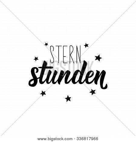 German Text: Star Hours. Lettering. Vector Illustration. Element For Flyers Banner And Posters Moder