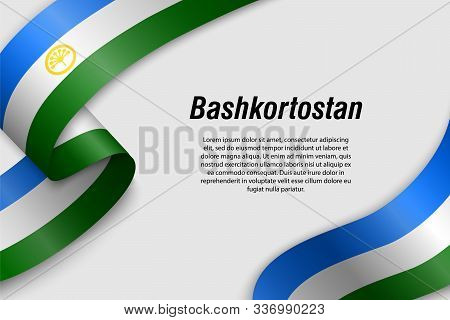 Waving Ribbon Or Banner With Flag Of Bashkortostan. Region Of Russia. Template For Poster Design