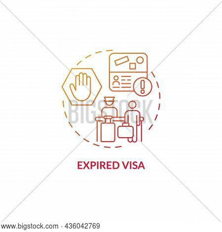 Expired Visa Gradient Red Concept Icon. Denied Entry To Abroad Country. Documentation For Migrants. 