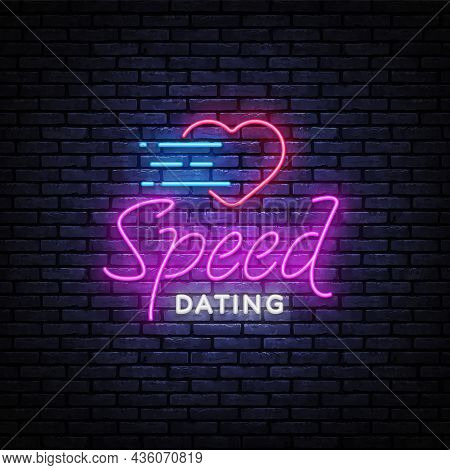 Speed Dating Neon Text Vector. Beautiful Template For Banner Design. Modern Speed Dating, Great Desi