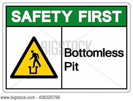 Safety First Bottomless Pit Symbol Sign,vector Illustration, Isolate On White Background Label. Eps1
