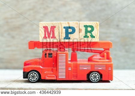 Fire Ladder Truck Hold Letter Block In Word Mpr (abbreviation Of Market Price Referent Or Monthly Pr