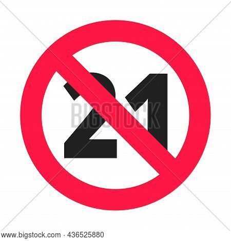 Under 21 Forbidden Round Icon Sign Vector Illustration. Eighteen Or Older Persons Adult Content 21 P