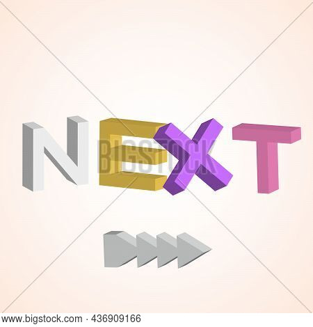 Next Word And Arrow In 3d Vector Image Illustration