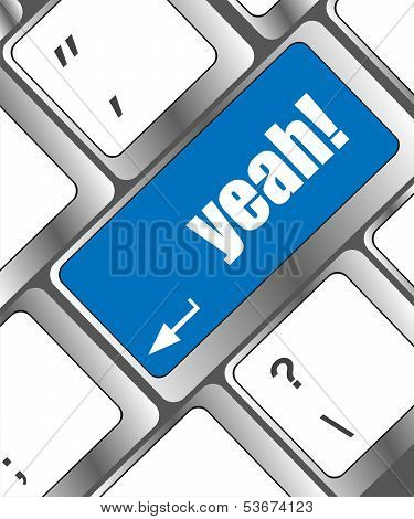 Yeah Word On Computer Keyboard Key