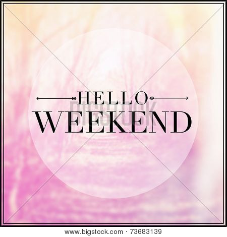 Quote - hello weekend 