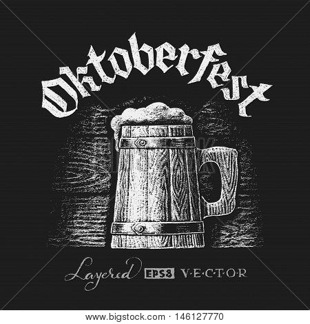 Oktoberfest chalk lettering with wooden beer mug. Eps8. RGB. Global colors