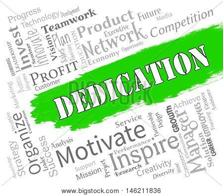 Dedication Words Show Commitment Drive And Tenacity
