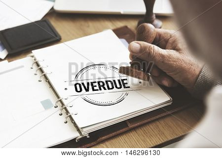 Overdue Outstanding Transaction Unpaid Paying Concept