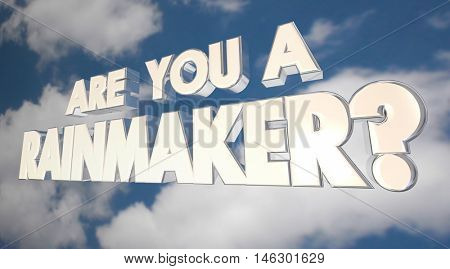 Are You a Rainmaker Big Salesperson Selling Expert 3d Illustration