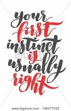 Your first instinct is usually right. Brush hand drawn calligraphy type