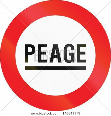 Belgian Regulatory Road Sign - Tollbooth. Peage Means Toll