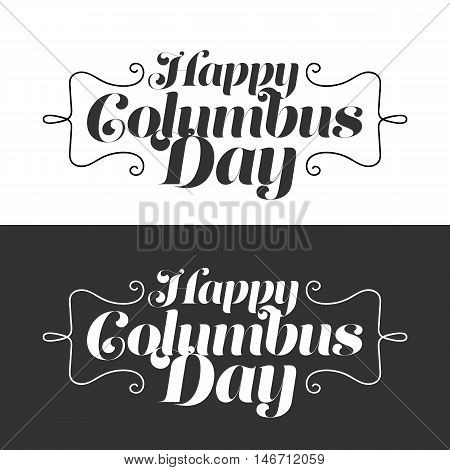 Stylish text Columbus Day vector illustrations design