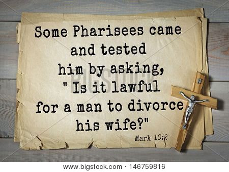 TOP-350. Bible verses from Mark.Some Pharisees came and tested him by asking, 