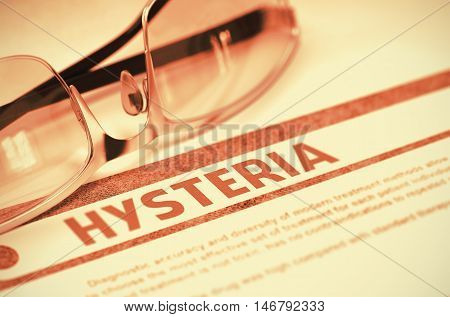 Hysteria - Printed Diagnosis with Blurred Text on Red Background with Specs. Medicine Concept. Hysteria - Medical Concept on Red Background with Blurred Text and Composition of Specs. 3D Rendering.